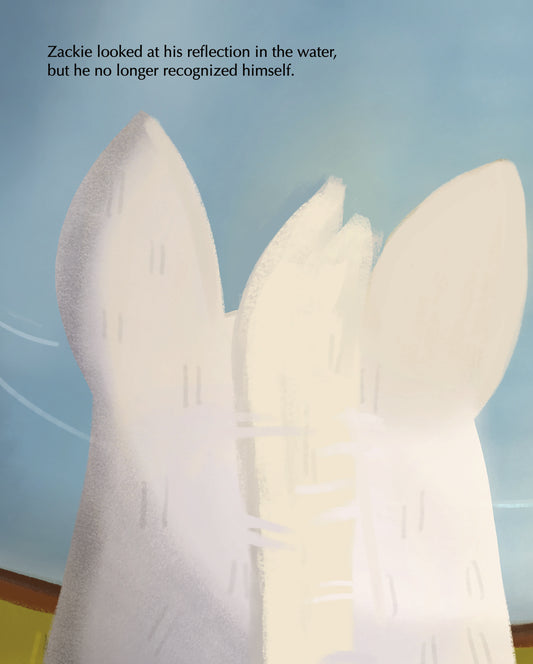 Zackie Zebra: The Zebra That Lost His Stripes